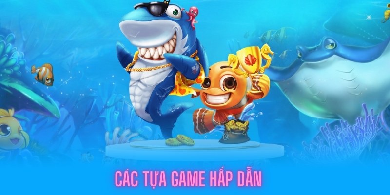 Bắn cá Thần Tài siêu cuốn hút