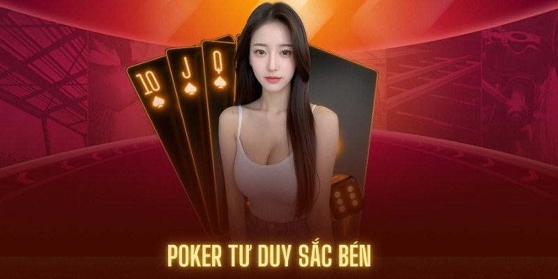 Poker tư duy sắc bén