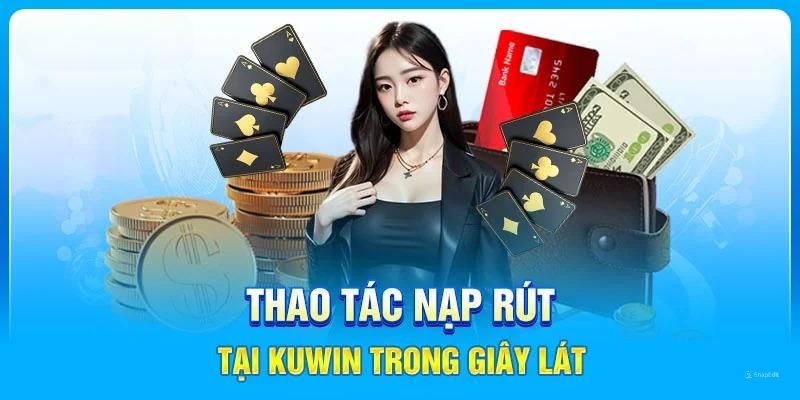 Thao tác đăng ký/đăng nhập hiệu quả dành cho newbie tại kuwin