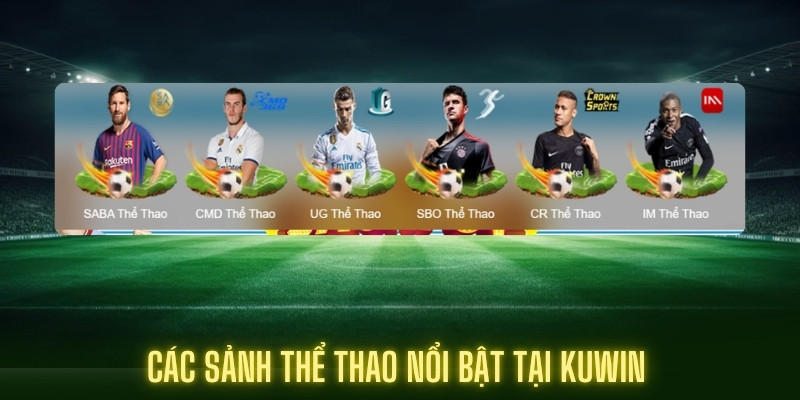 Các sảnh nổi bật nhất tại thể thao kuwin