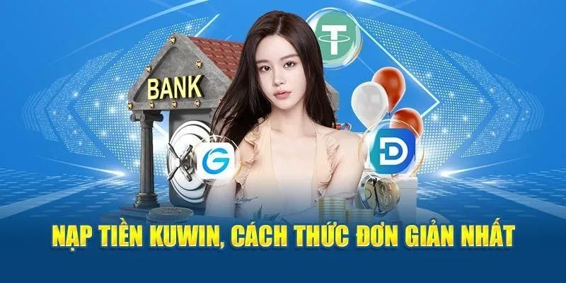 Những câu hỏi thường gặp khi nạp tiền KUWIN