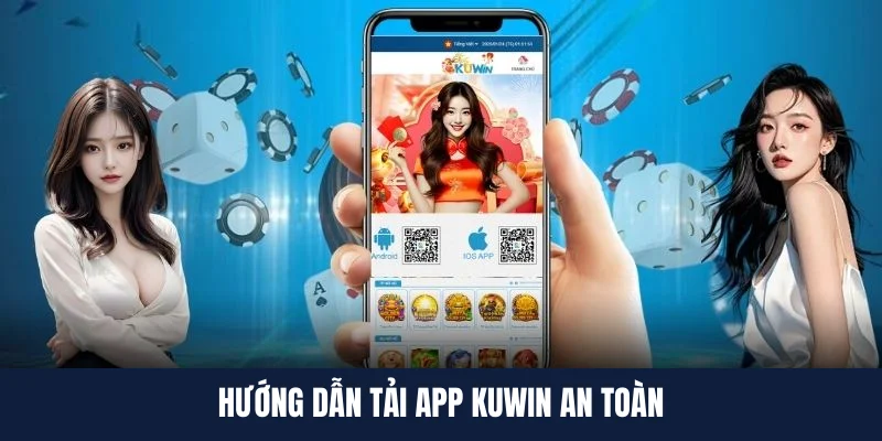 Hướng dẫn tải app KUWIN trên điện thoại